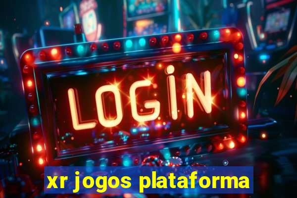 xr jogos plataforma